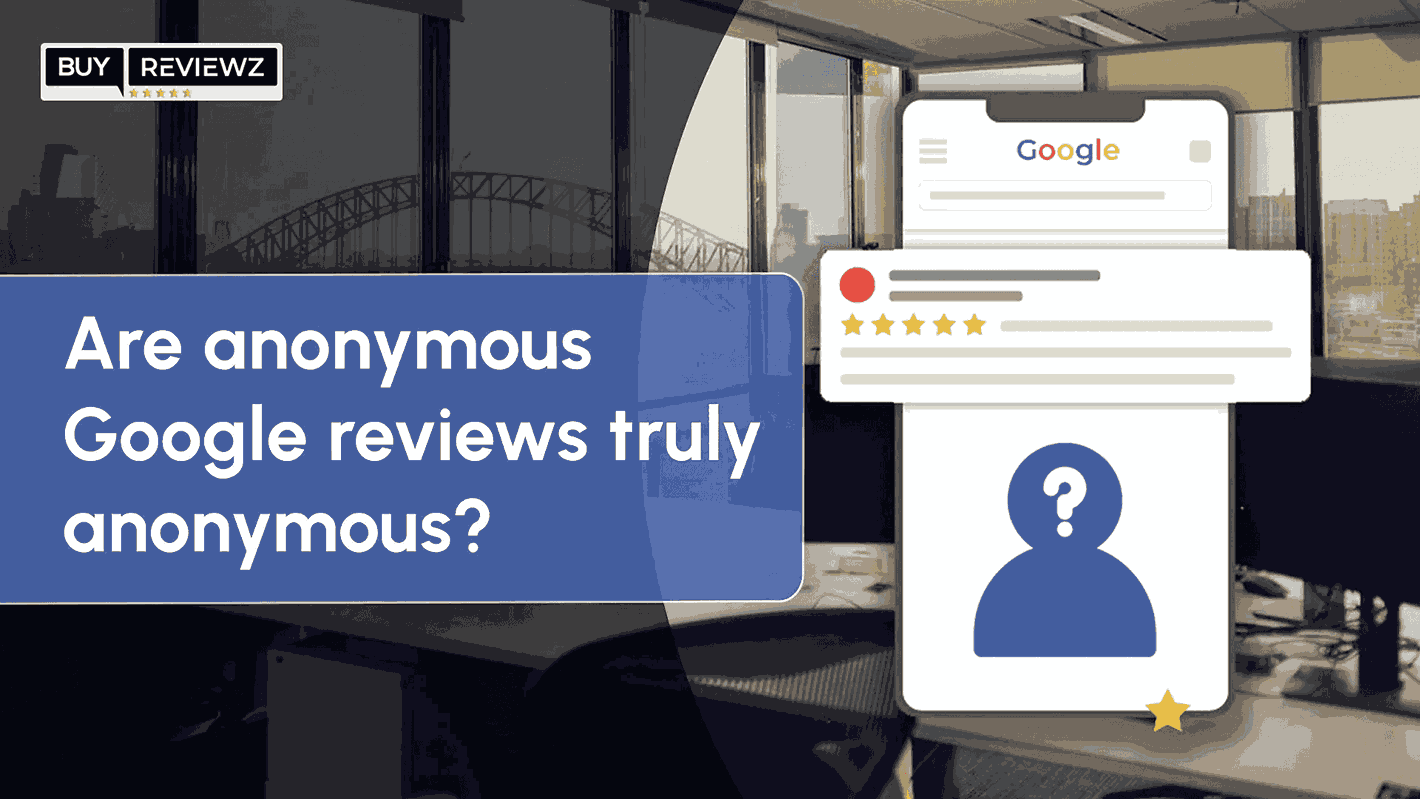 Are Google Reviews Truly Anonymous