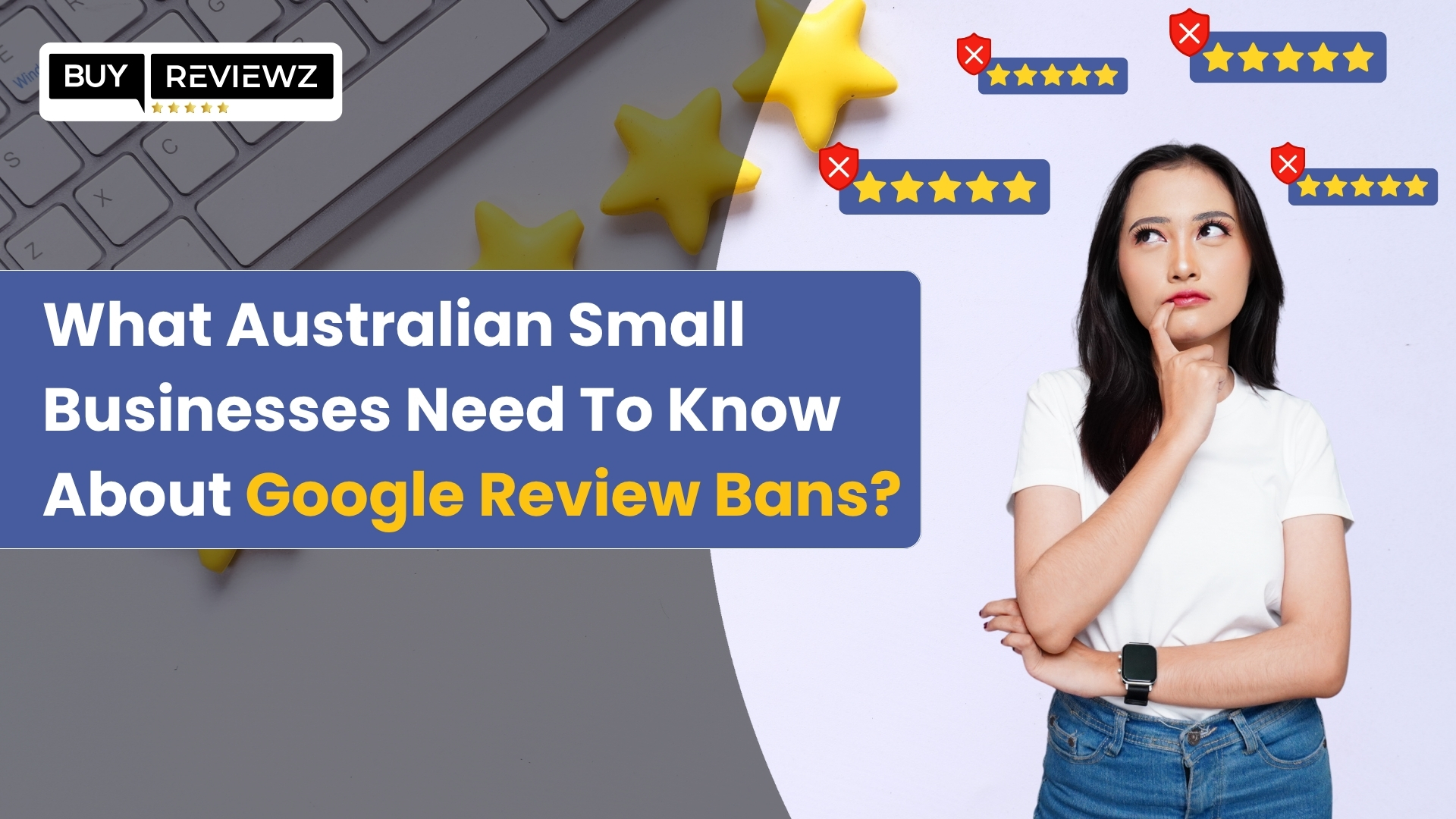 Google review ban impact on small businesses in Australia explained

