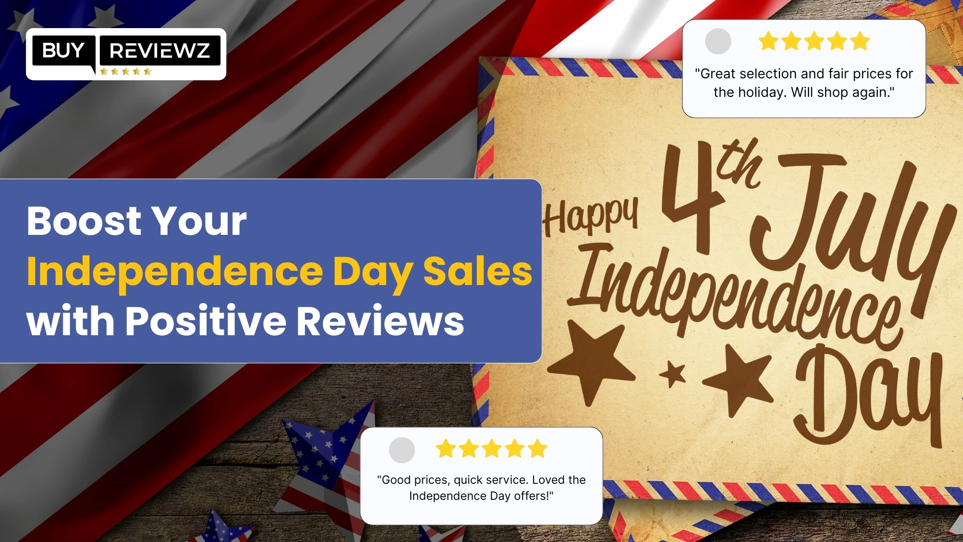 How Positive Google Reviews Can Drive Your Independence Day Sales

