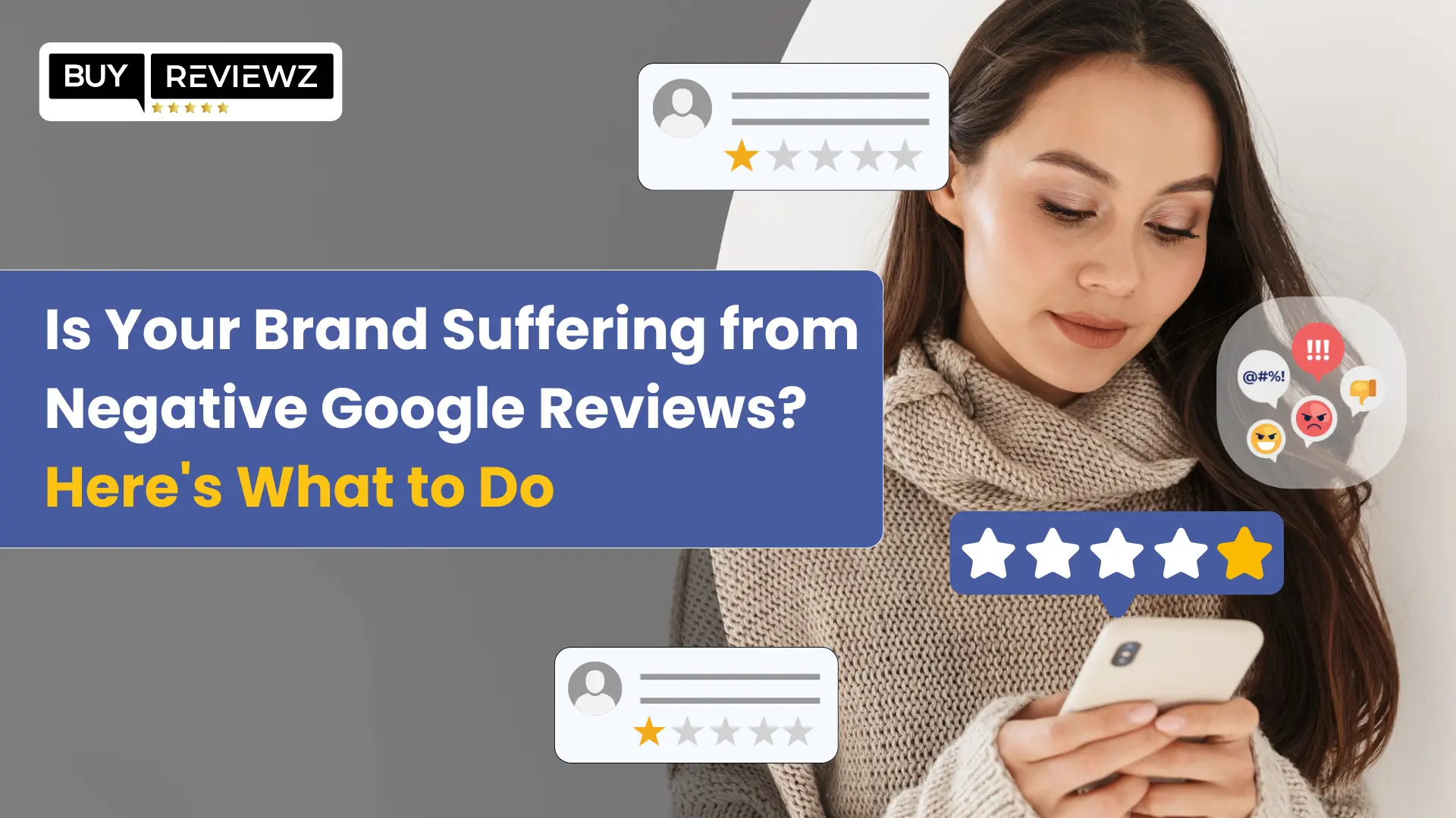 Is your brand suffering from negative Google reviews? Here's what you can do to fix it

