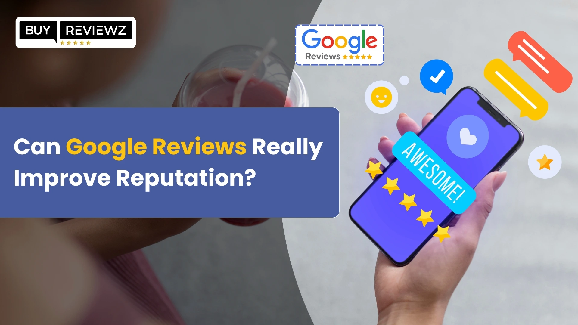 How Google reviews can help improve your business’s online reputation
