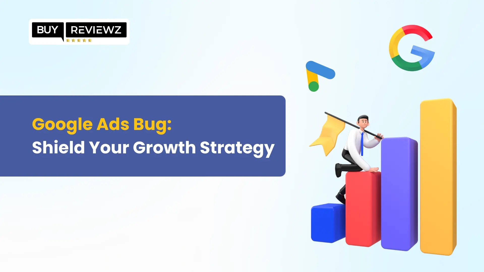 Google Ads Bug: Shield Your Growth Strategy from Disruptions