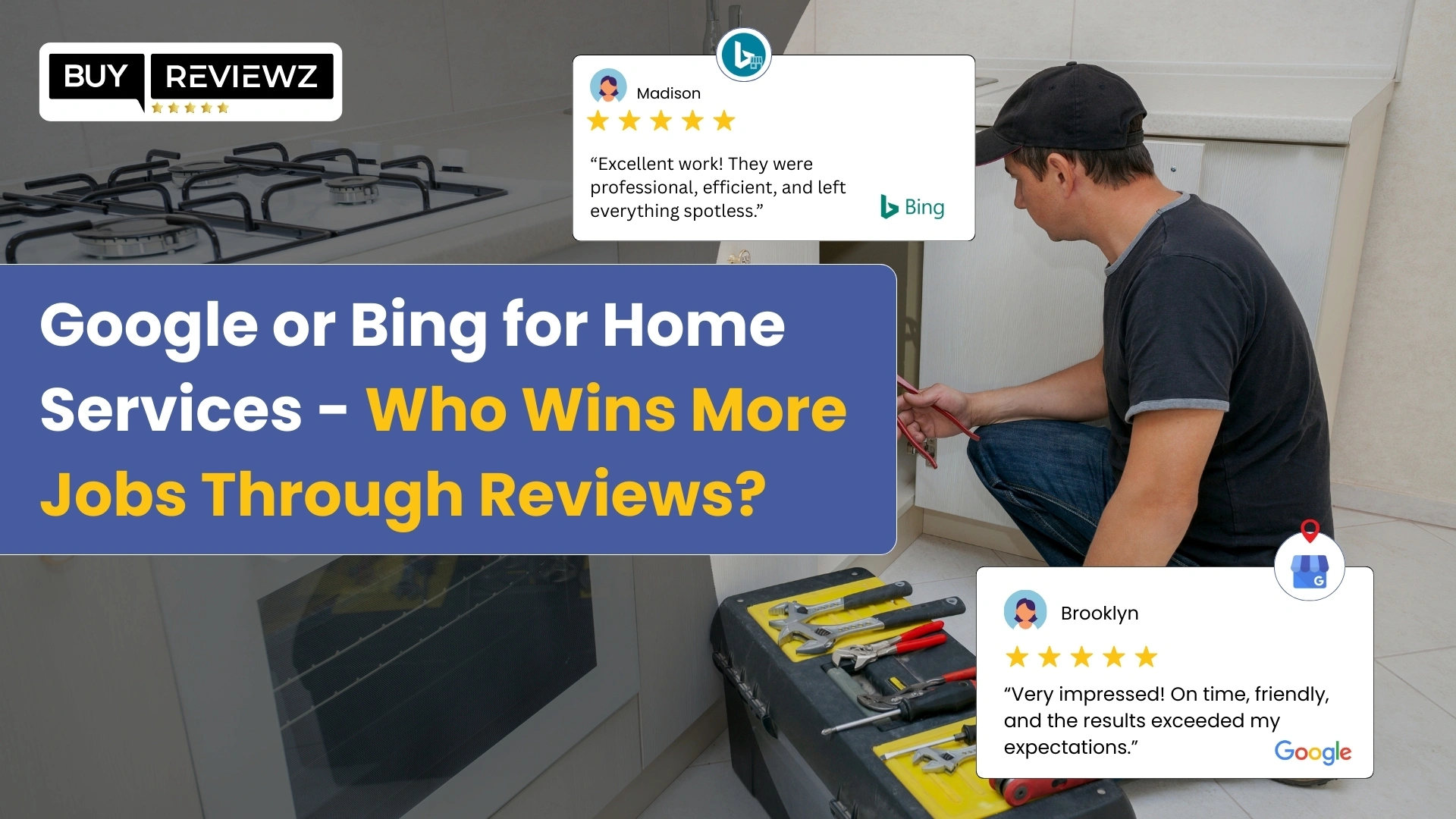 Google or Bing for Home Services — Who Wins More Jobs Through Reviews?