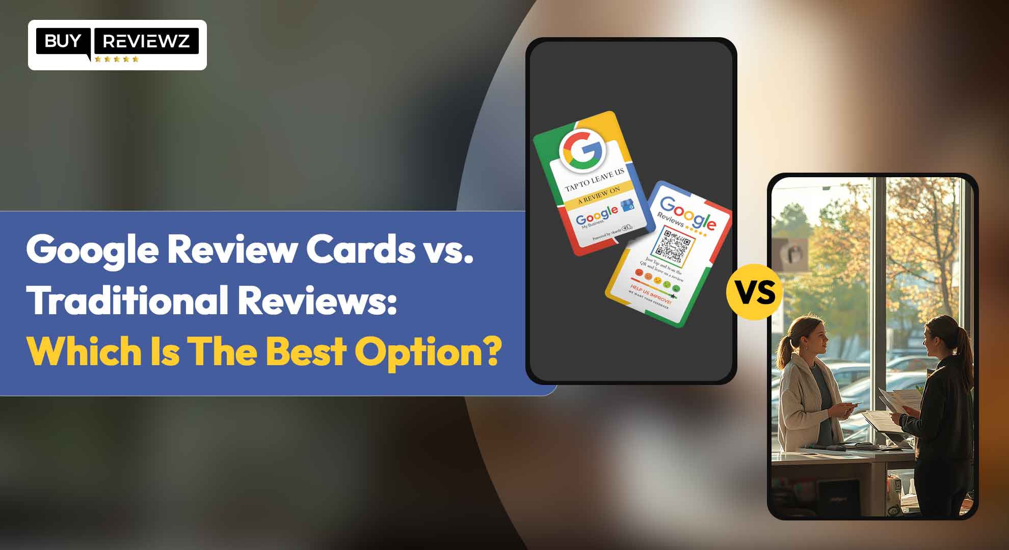 Google Review Cards vs. Traditional Reviews