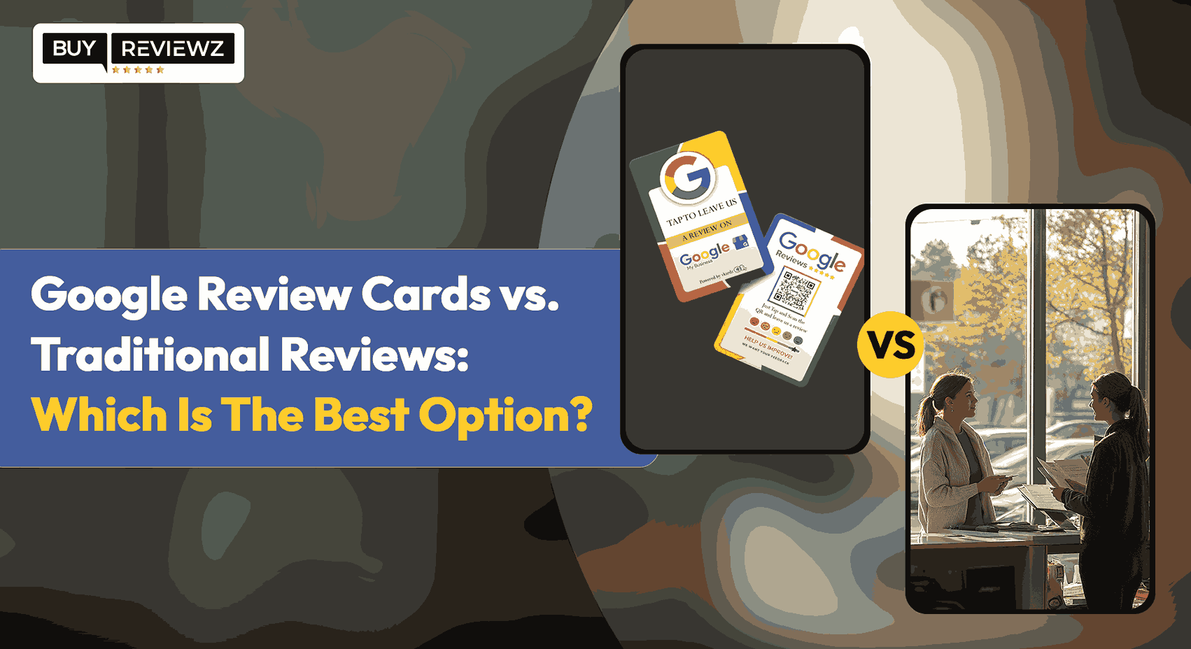 Google Review Cards vs. Traditional Reviews