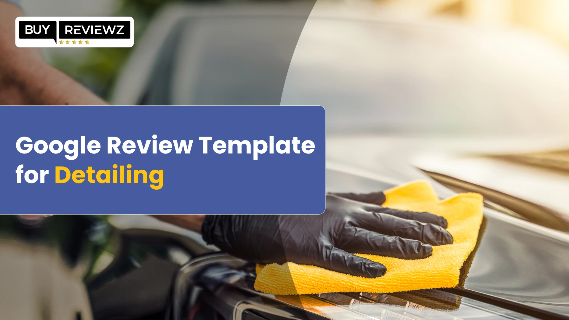 Google Review Template for Car Detailing Businesses