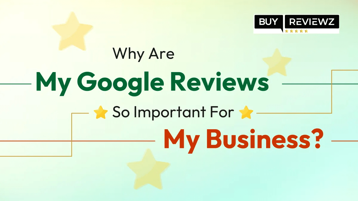 Why Google Reviews Are So Important For Your Business