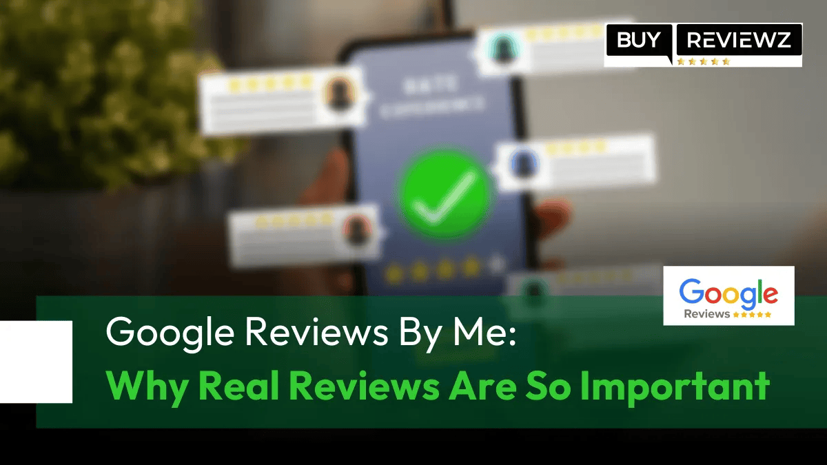 Google Reviews By Me: Why Real Reviews Are So Important