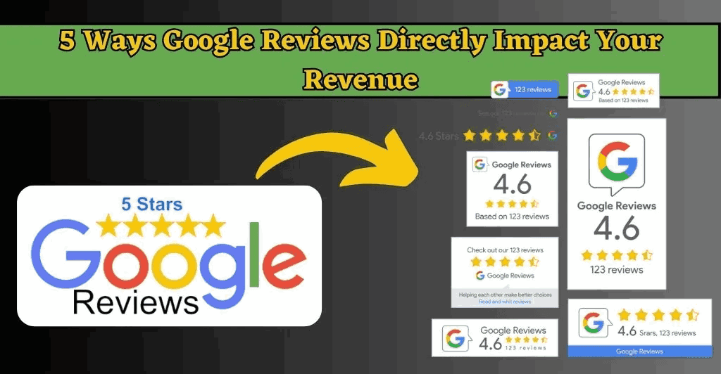 Google Reviews Directly Impact Your Revenue