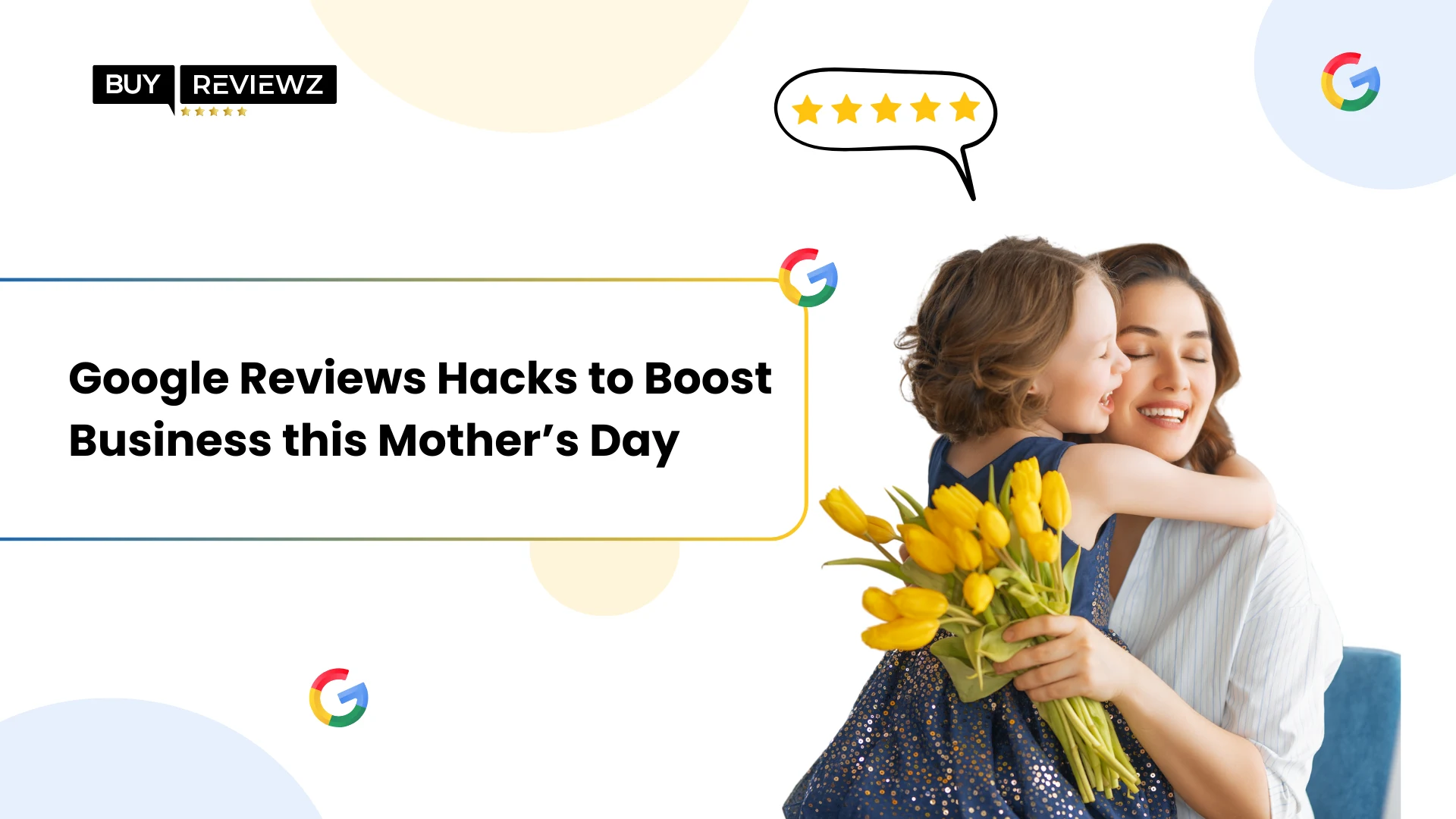 Boost Your Business with Google Reviews Hacks This Mother’s Day