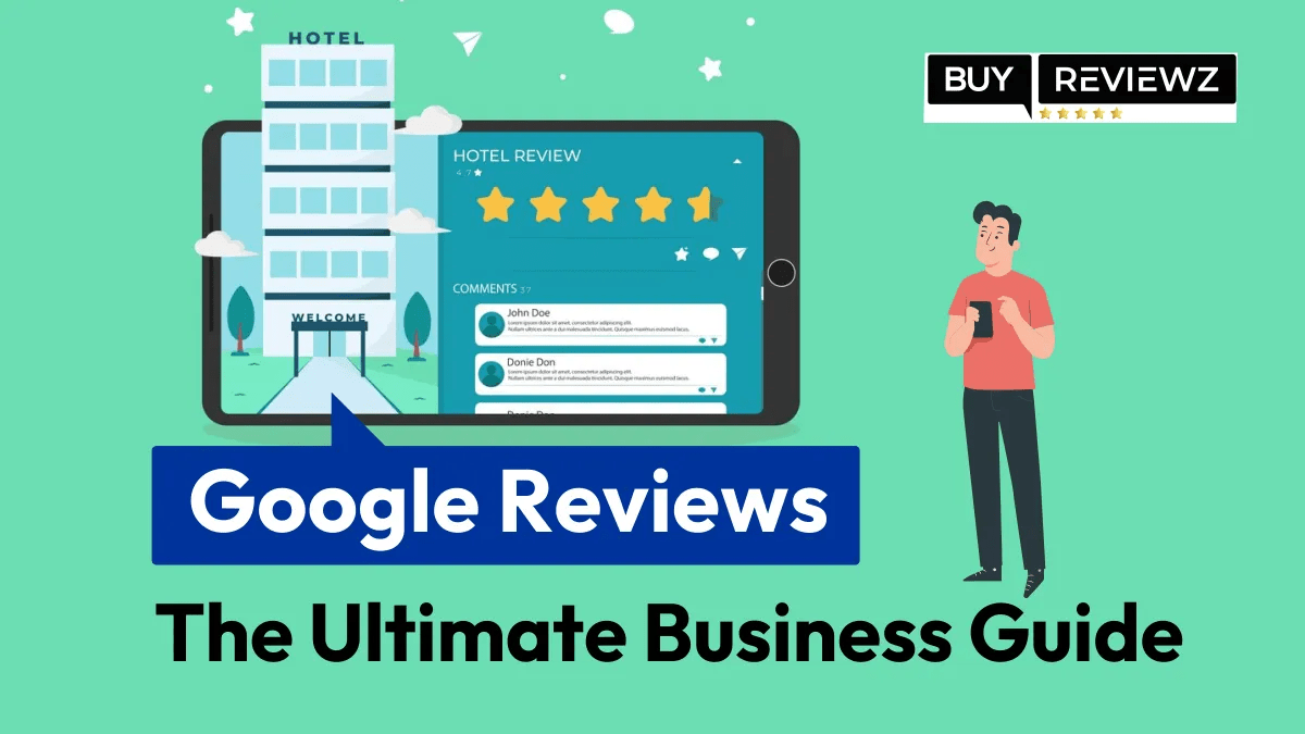 Google Reviews The Ultimate Business Guide