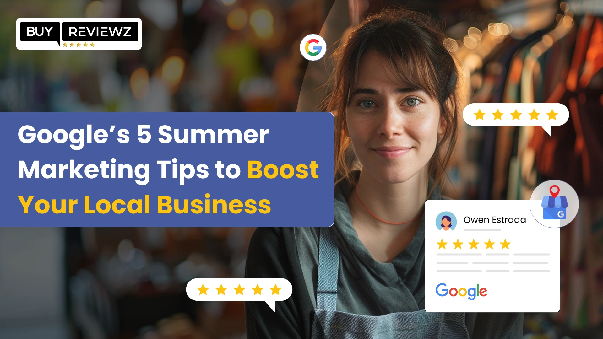 Local business owner applying Google’s summer marketing tips to attract customers in 2025
