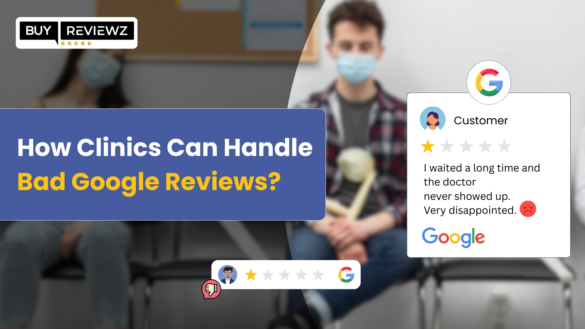 Smart Ways Clinics Can Respond to Bad Google Reviews