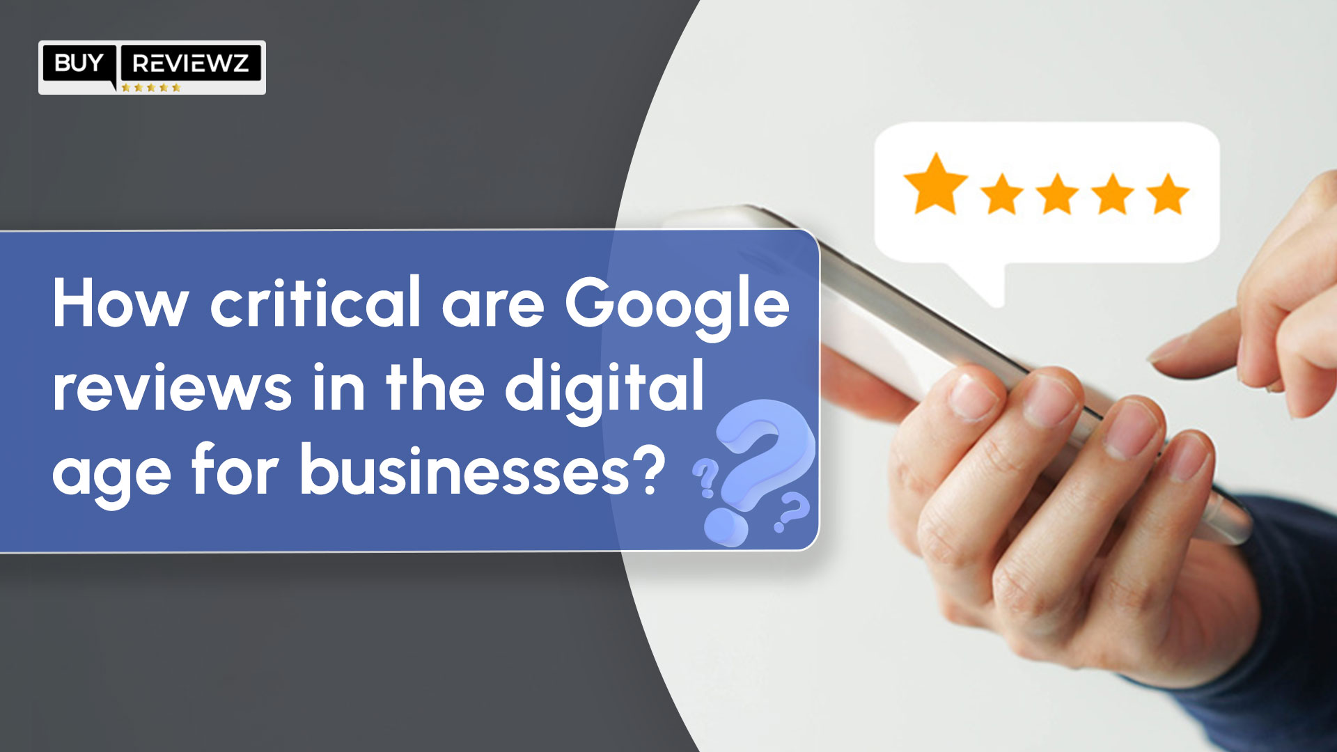 How Critical Are Google Reviews In Digital Age For Businesses
