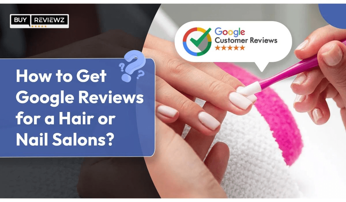 How do you get Google Reviews for Hair or Nail Salons