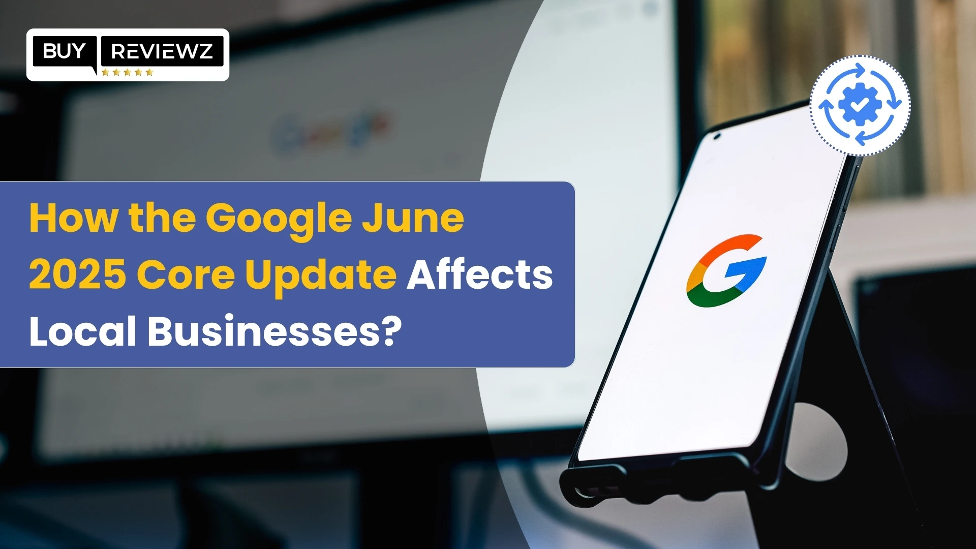 Impact of Google's June 2025 algorithm update on local business visibility