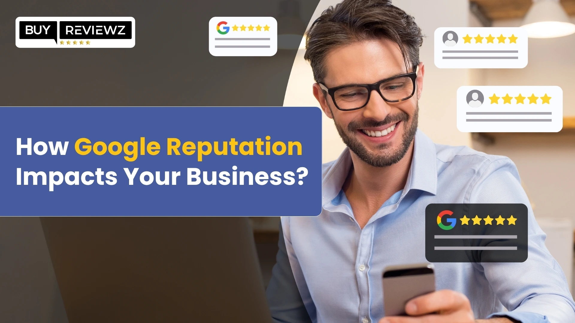 How Google's Online Reputation Affects Business Growth and Brand Trust