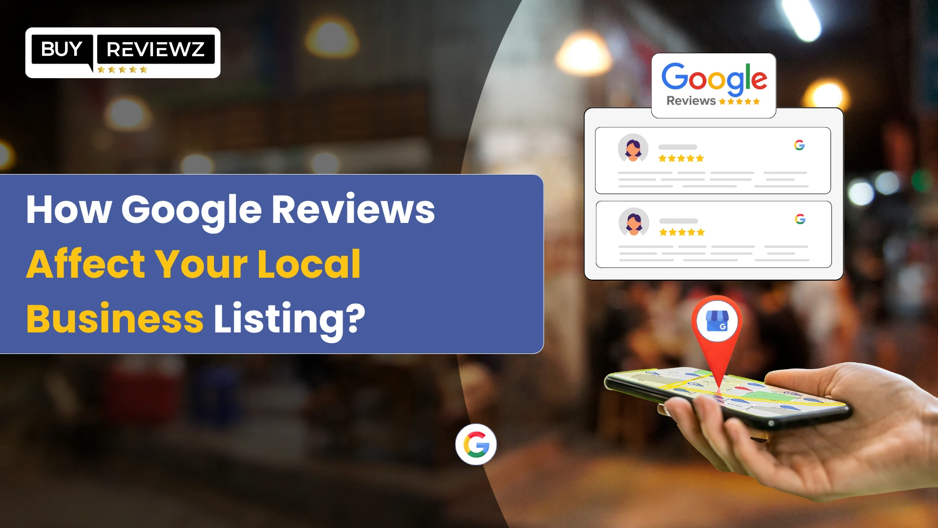 How Google Reviews Affect Your Local Business Listing