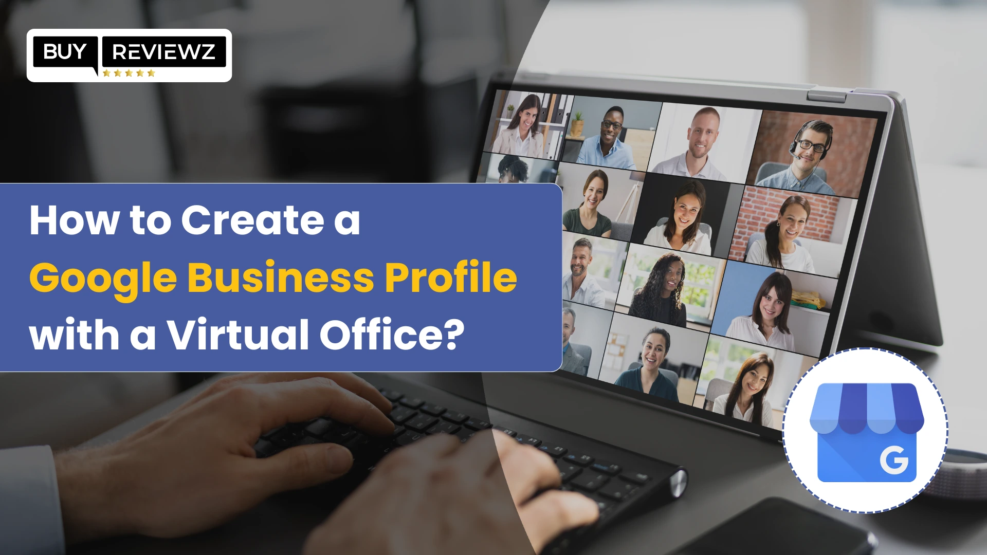 How to Create a Google Business Profile Using a Virtual Office