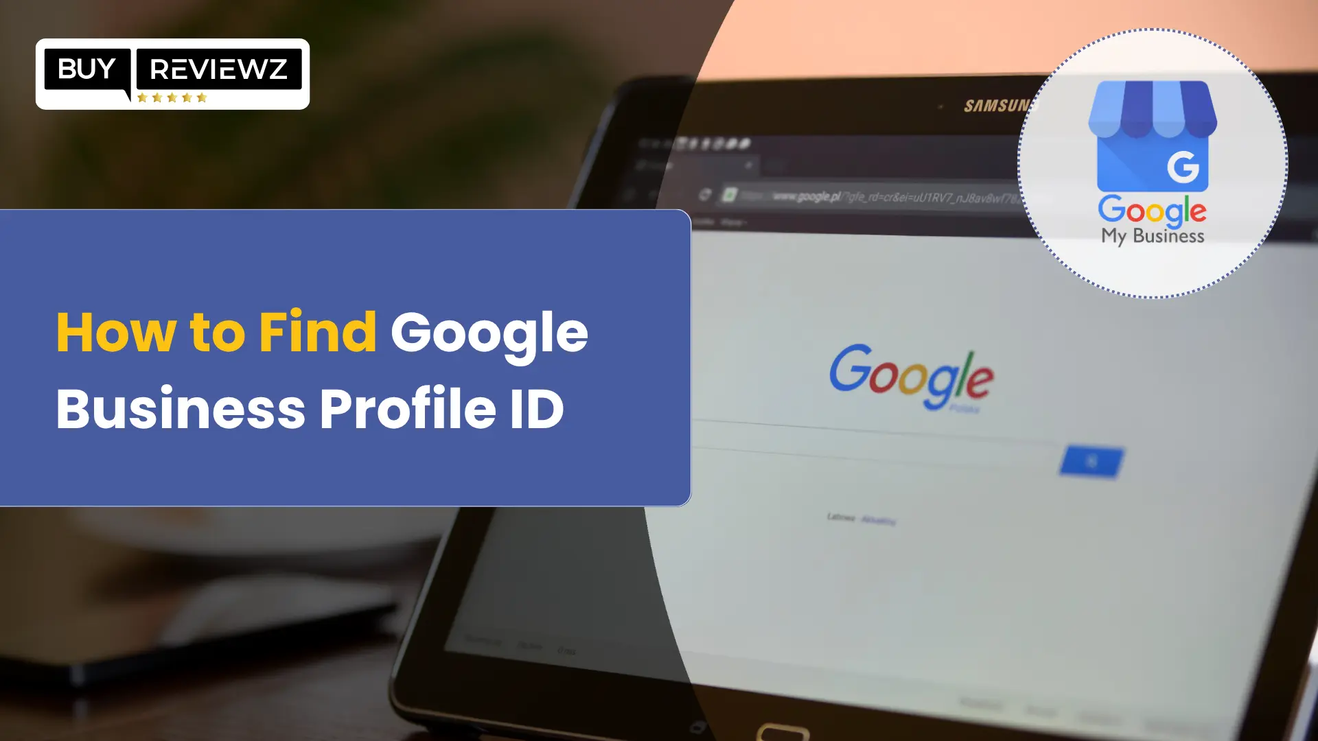 How to Find Your Google Business Profile ID in Under a Minute


