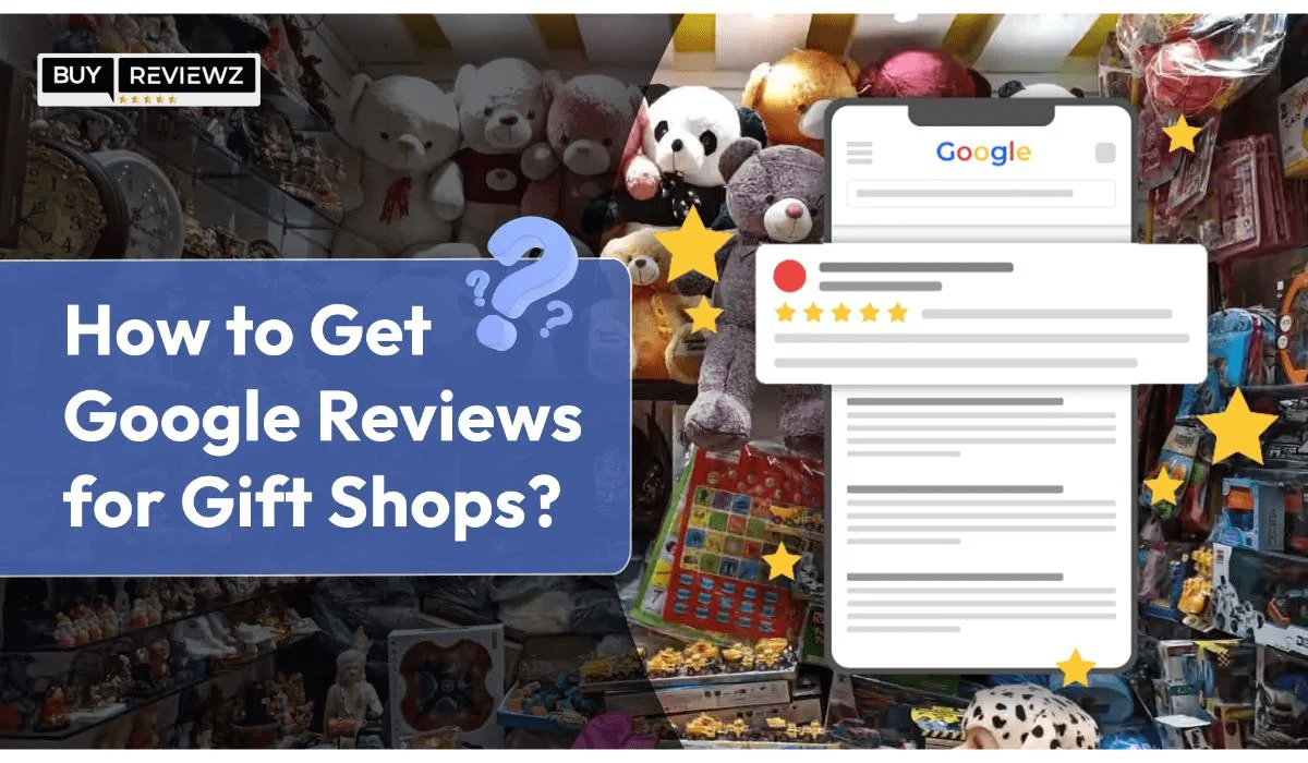 How To Get Google Reviews For Gift Shops