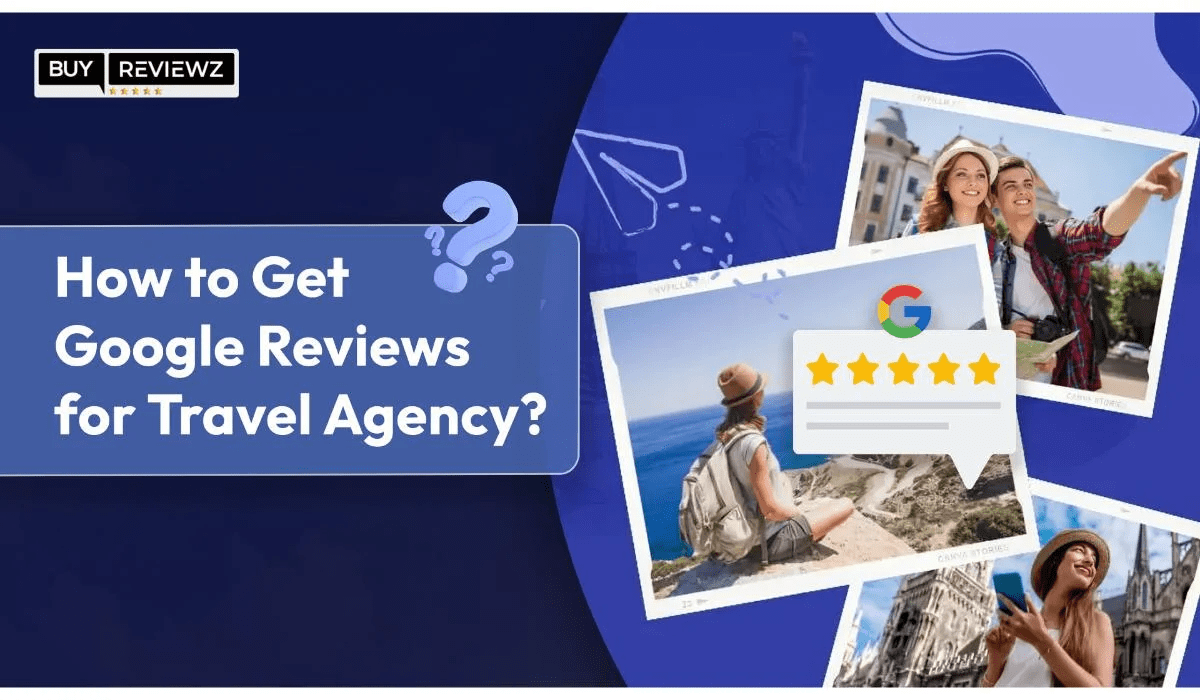 How To Get Google Reviews For Travel Agency