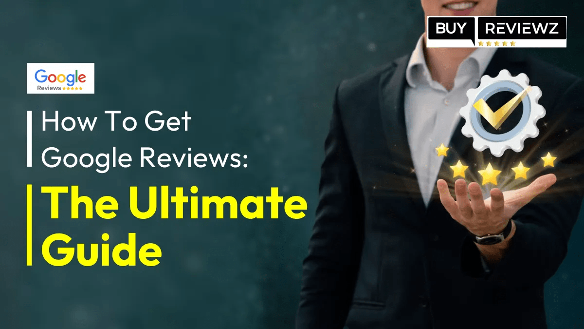 How To Get Google Reviews Guide