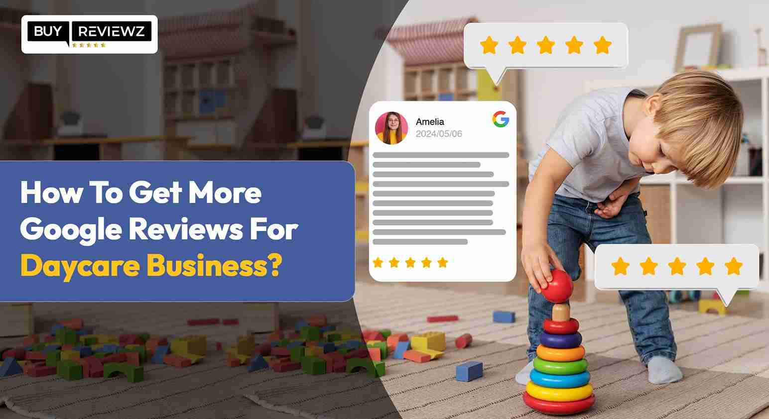 How To Get More Google Reviews For Daycare Business
