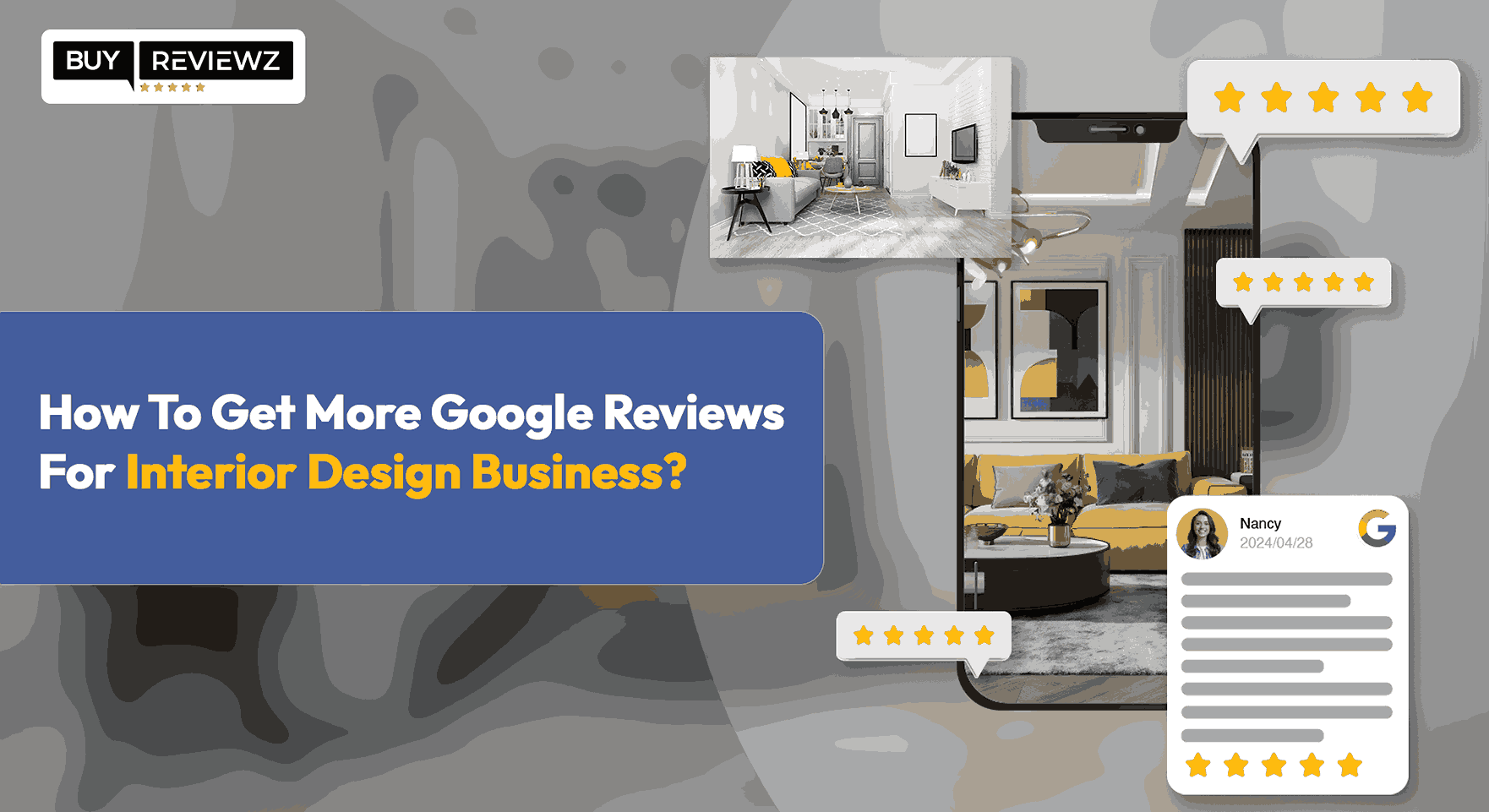 How To Get More Google Reviews For Interior Design Business
