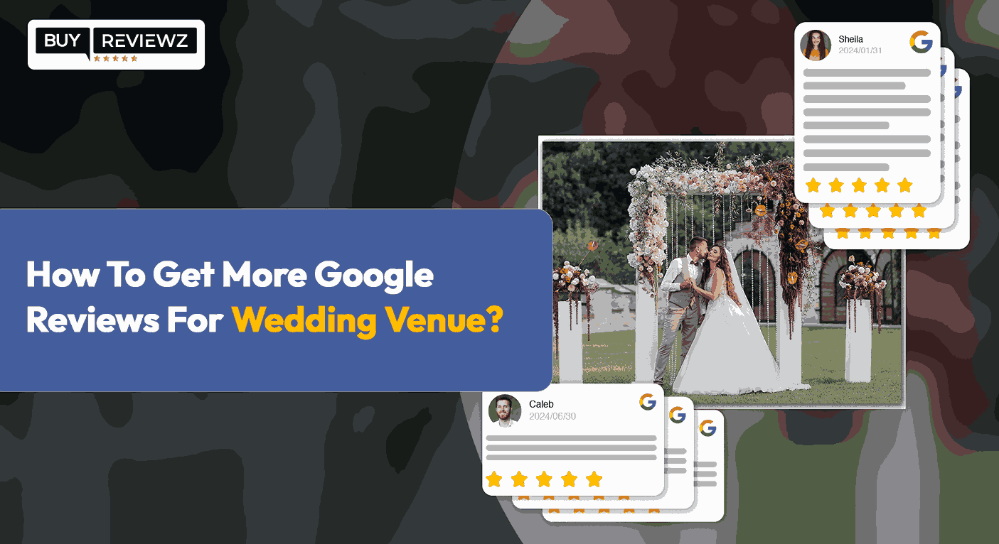 How To Get More Google Reviews For Wedding Venue
