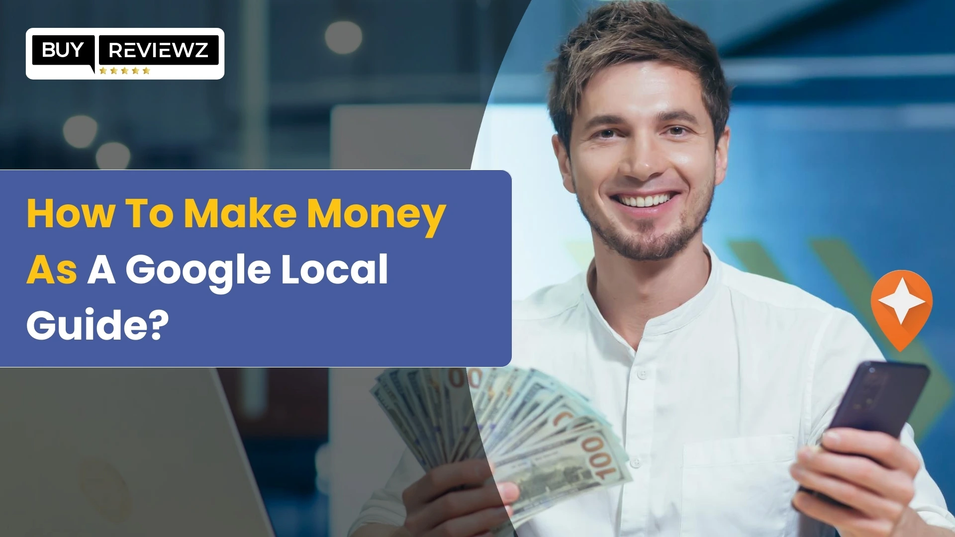 How To Make Money As A Google Local Guide