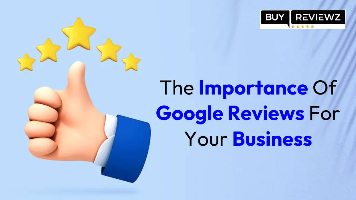 Importance Of Google Reviews For Your Business