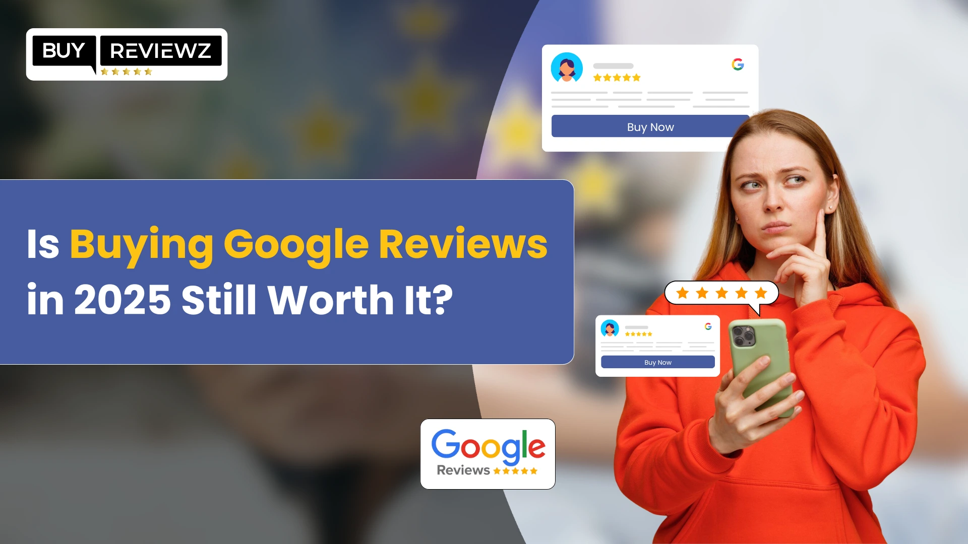 Is Buying Google Reviews Worth It in 2025?