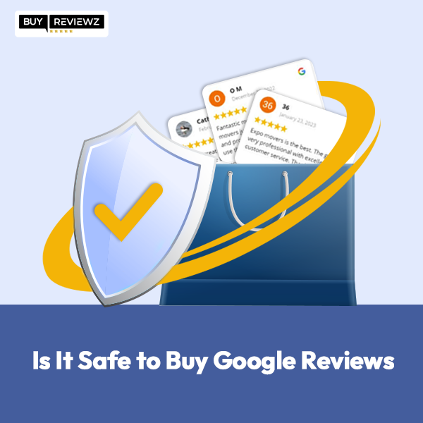 is it safe to buy google reviews