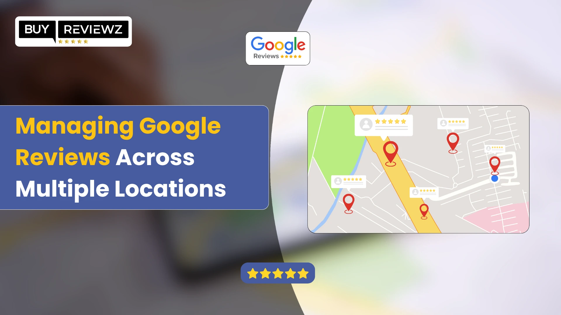 How to Manage Google Reviews for Multiple Business Locations
