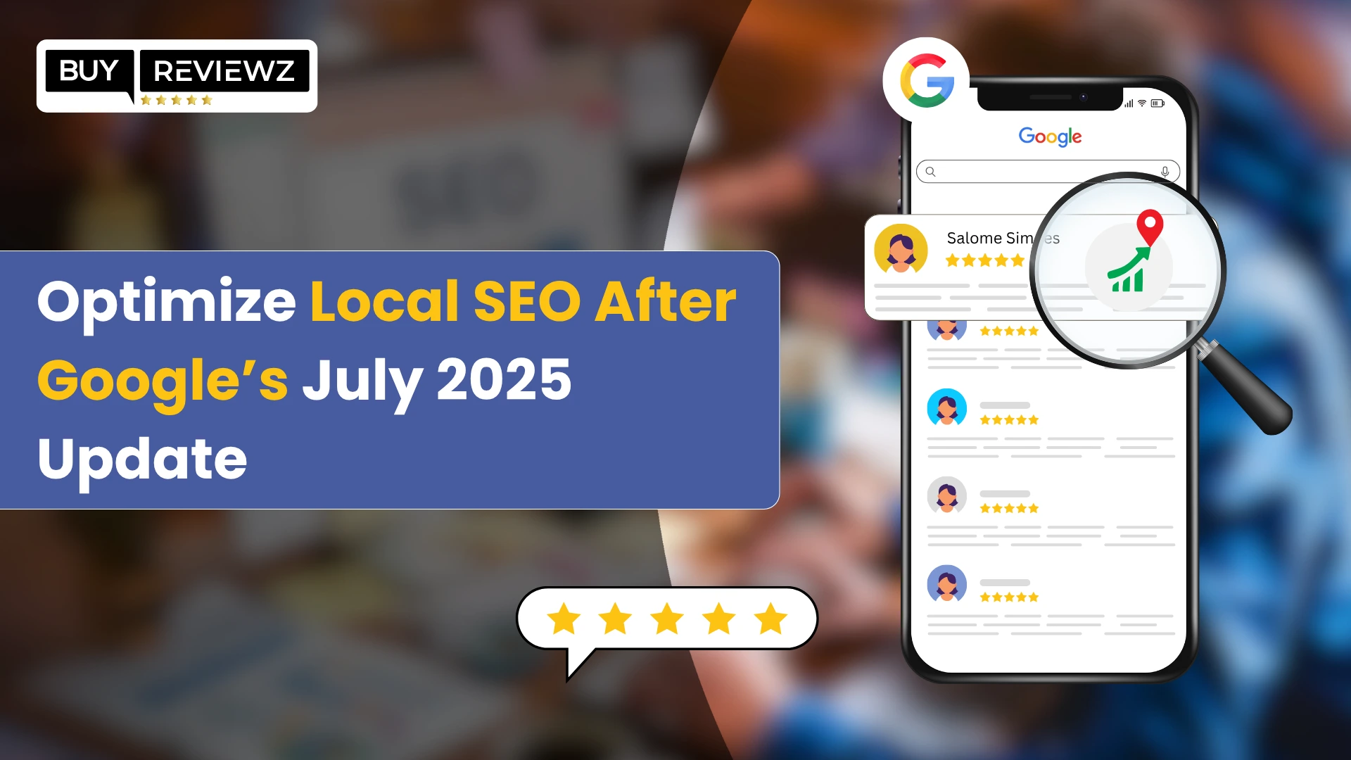 Guide to optimizing local SEO after Google’s July 2025 update for small businesses

