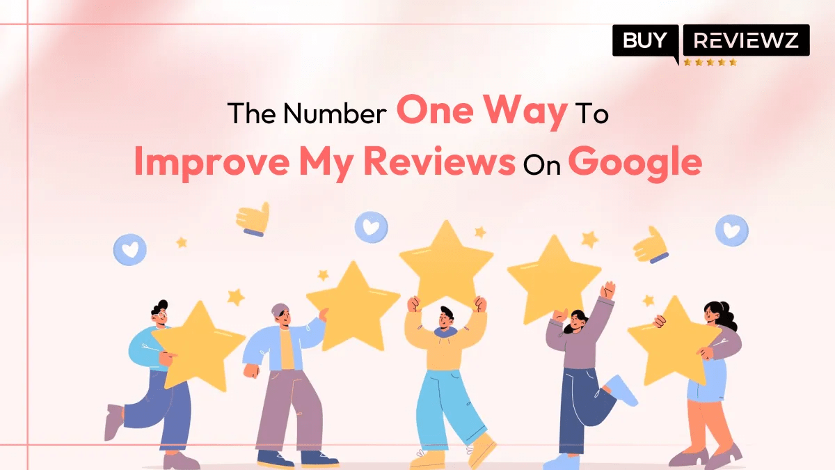 The Number One Way To Improve My Reviews On Google