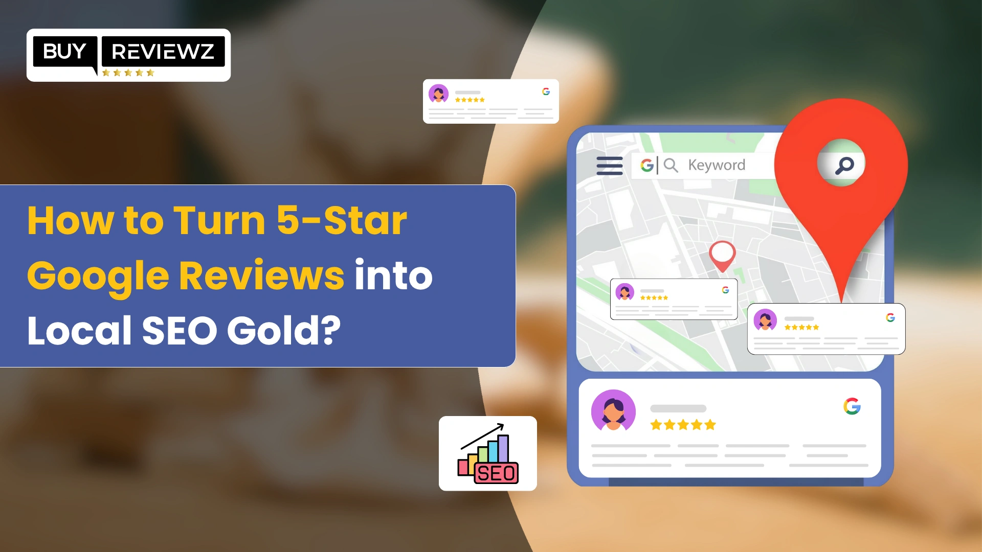 Using 5-star Google reviews to strengthen local SEO and attract more customers