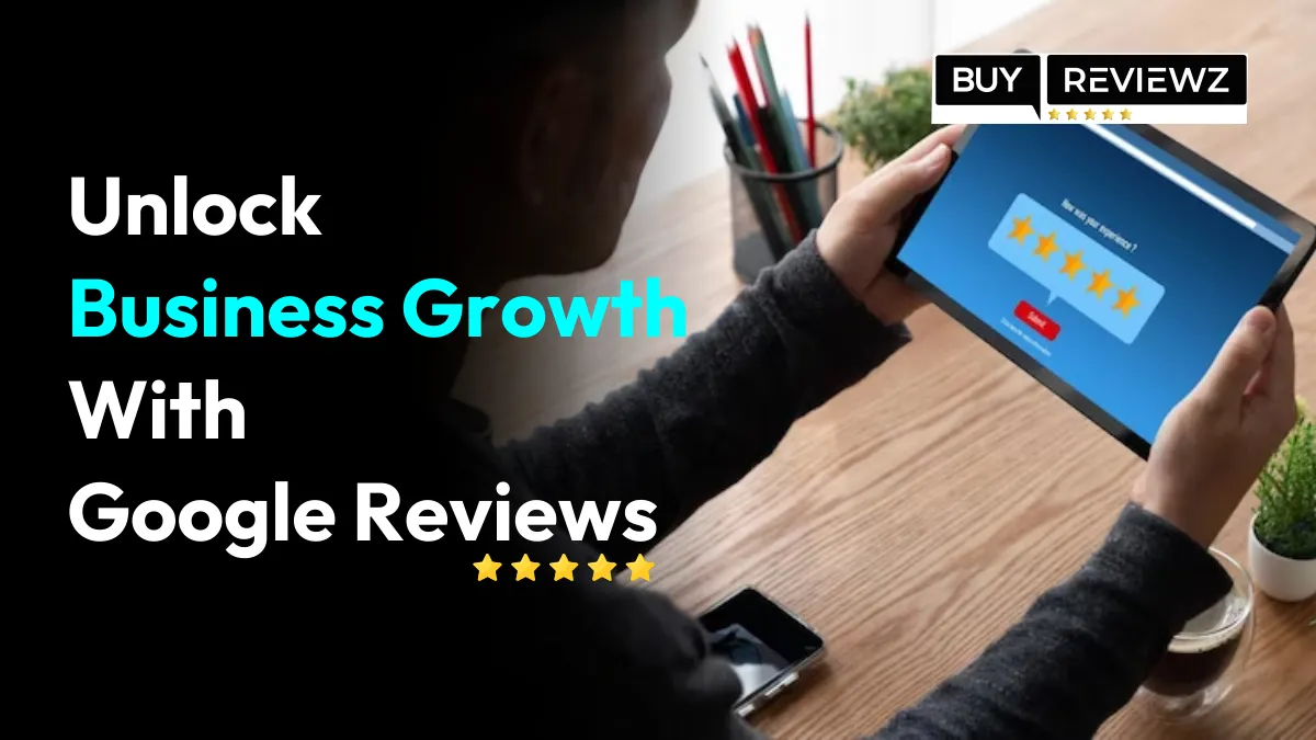 Unlock business Growth with Google Reviews