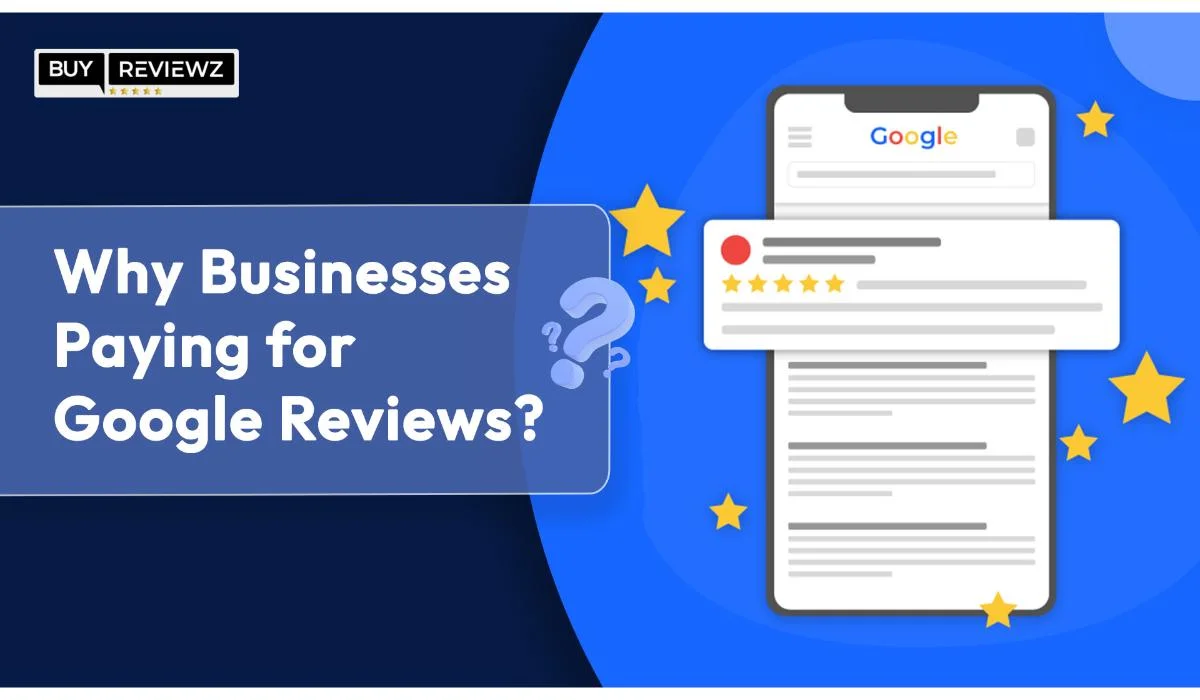 Why are Businesses Paying For Google Reviews