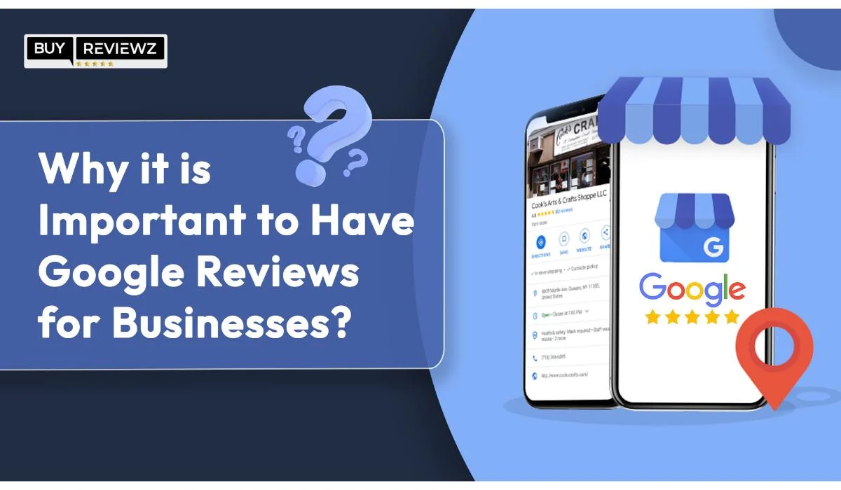 Why Is It Important To Have Google Reviews For Businesses