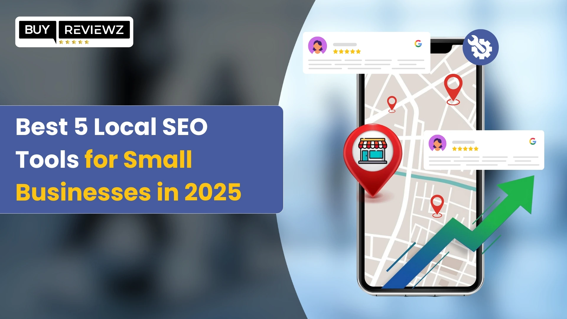 Best 5 Local SEO Tools For Small Businesses In 2025