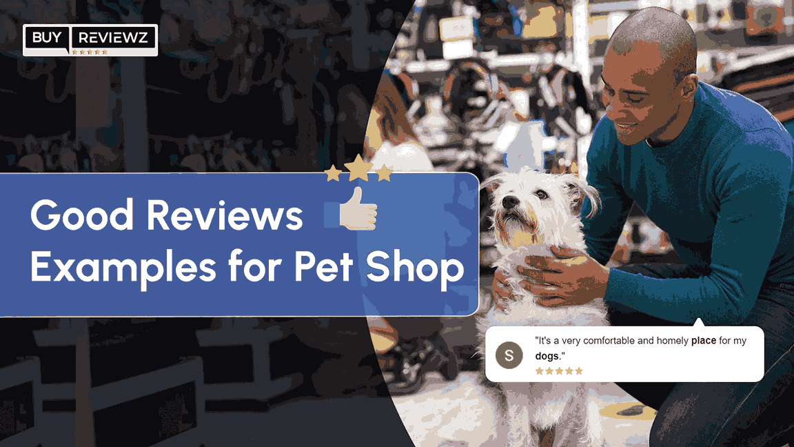 50+ Good Reviews Examples for Pet Shop BuyReviewz