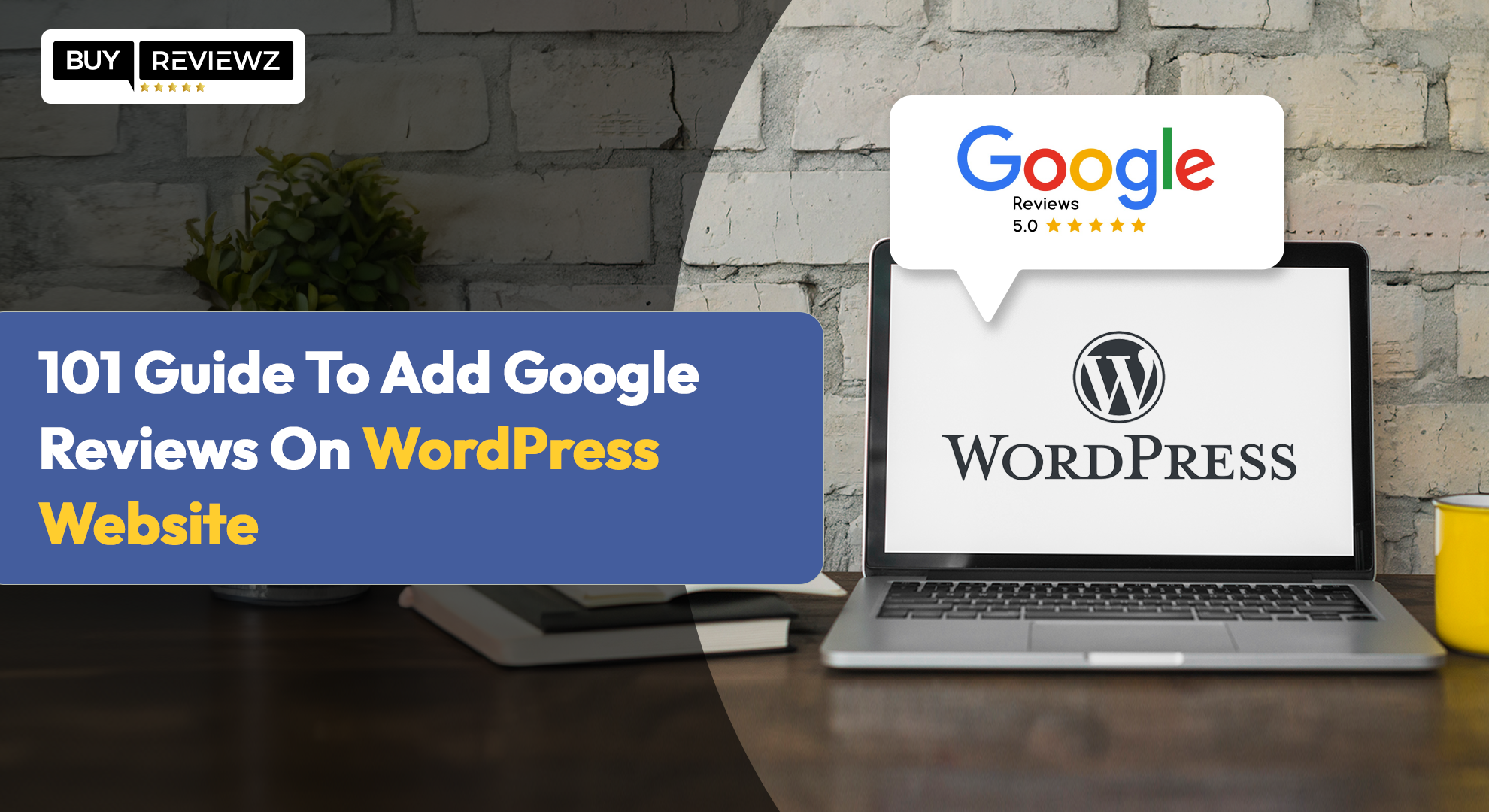 101 Guide To Add Google Reviews On WordPress Website?