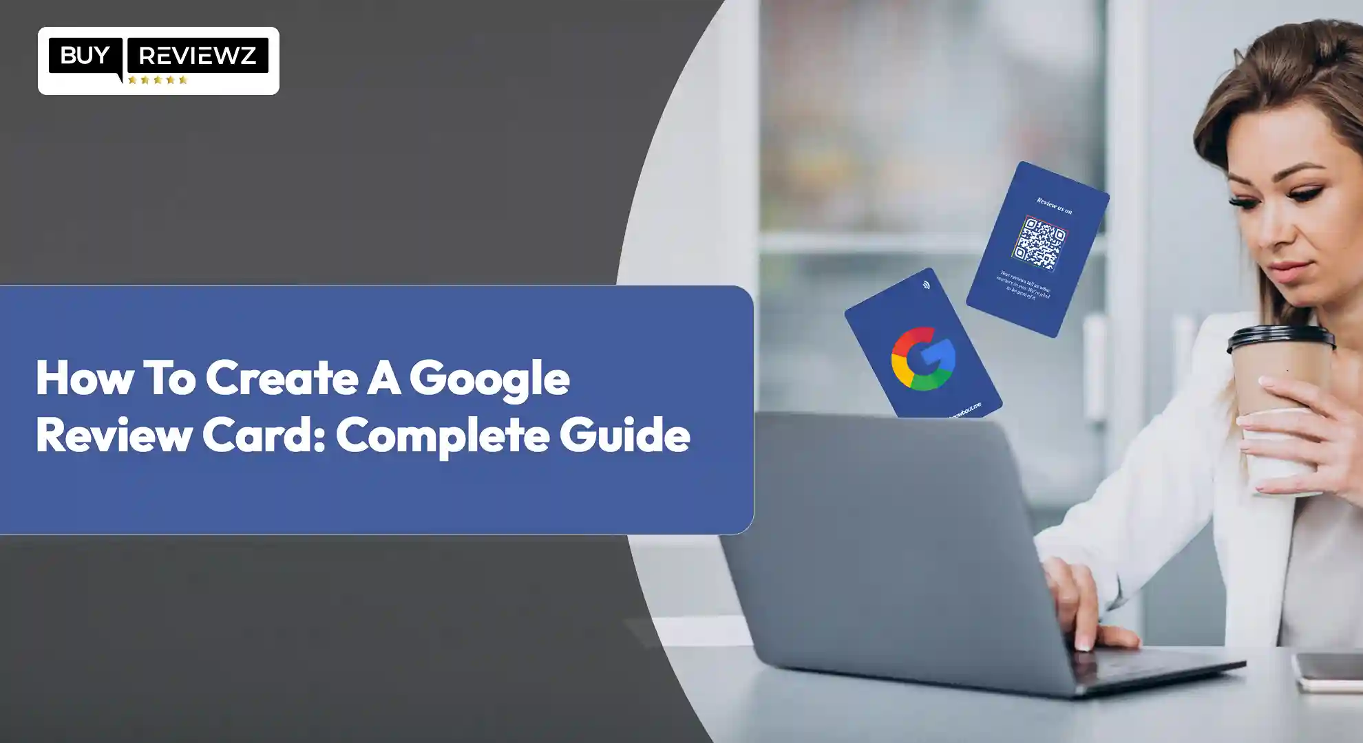 How To Create A Google Review Card : Complete Guide
