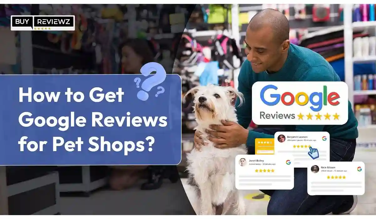 How To Get Google Reviews For Pet Shops?