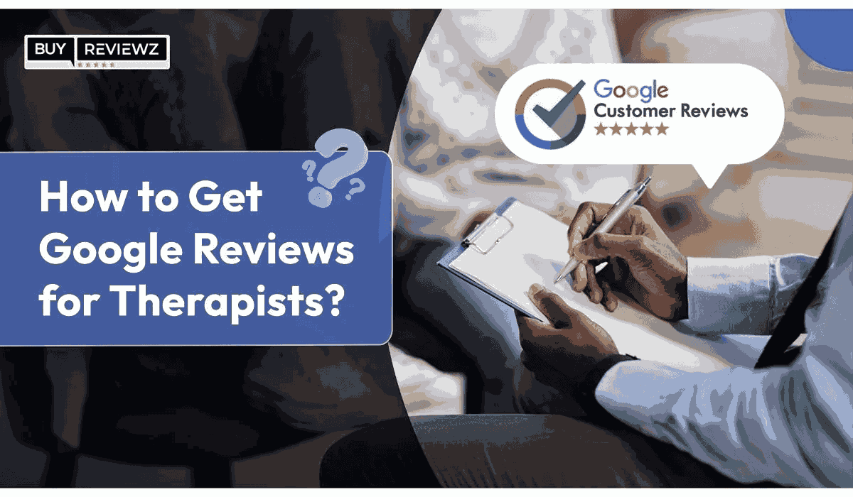 How To Get Google Reviews For Therapists?